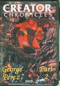 CREATOR CHRONICLES GEORGE PEREZ VOL 2 S/N DVD