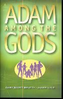 ADAM AMONG THE GODS