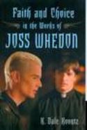 FAITH AND CHOICE IN WORKS OF JOSS WHEDON SC