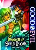 GOOD VS EVIL YR GN DUNGEON OF SEVEN DOOMS