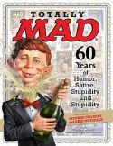 TOTALLY MAD 60 YEARS OF HUMOR SATIRE & STUPIDITY HC