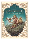 STAR BRIGHT & THE LOOKING GLASS HC