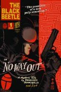 (USE DEC128352) BLACK BEETLE #1 (OF 4) NO WAY OUT