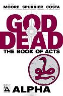 GOD IS DEAD BOOK OF ACTS ALPHA (MR)