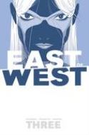 (USE JAN208015) EAST OF WEST TP VOL 03 THERE IS NO US