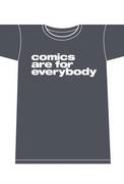 COMICS ARE FOR EVERYBODY XXL WOMENS T/S