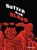 BUTTER AND BLOOD GN (MR)
