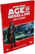 STAR WARS RPG AGE OF REBELLION LEAD BY EXAMPLE BK