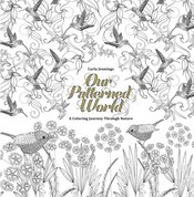OUR PATTERNED WORLD A BEAUTIFUL COLORING BOOK TP