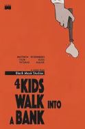 (USE MAY168936) 4 KIDS WALK INTO A BANK #1 2ND PTG (MR)