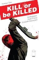 KILL OR BE KILLED #1 2ND PTG (MR)