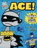 DC SUPER PETS ACE ORIGIN OF BATMANS DOG