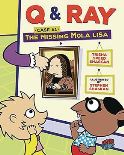 Q & RAY CASE #1 MISSING MOLA LISA