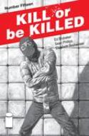 KILL OR BE KILLED #15 2ND PTG (MR)