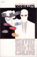 (USE APR068251) 100 BULLETS VOL 6 SIX FEET UNDER THE GUN TP