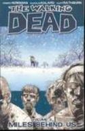 WALKING DEAD TP VOL 02 MILES BEHIND US (MR)