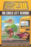 PS238 TP VOL 03 NO CHILD LEFT BEHIND