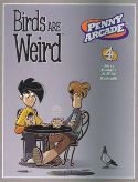 PENNY ARCADE TP VOL 04 BIRDS ARE WEIRD