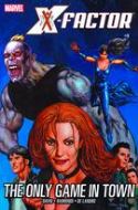 X-FACTOR TP VOL 05 ONLY GAME IN TOWN