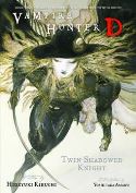 VAMPIRE HUNTER D NOVEL VOL 13 TWIN SHADOWED KNIGHTS 1&2 (MR)