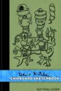 DENIS KITCHEN CHIPBOARD SKETCHBOOK HC (MR)