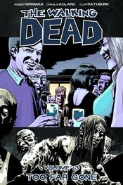 WALKING DEAD TP VOL 13 TOO FAR GONE (MR)