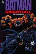 BATMAN KNIGHTFALL TP PART 01 BROKEN BAT