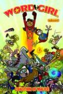 WORDGIRL GN VOL 01 COALITION OF MALICE (O/A)