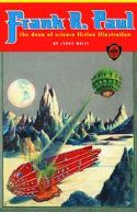 FRANK R PAUL DEAN OF SCI FI ILLUSTRATION HC