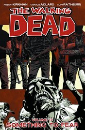 WALKING DEAD TP VOL 17 SOMETHING TO FEAR (SEP120449) (MR)