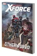 UNCANNY X-FORCE TP VOL 05 OTHERWORLD