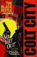 BLACK BEETLE #3 (OF 4) NO WAY OUT