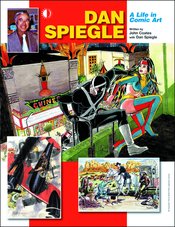 DAN SPIEGLE LIFE IN COMIC ART SC