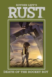 RUST HC VOL 03 DEATH OF ROCKET BOY