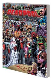 DEADPOOL TP VOL 05 WEDDING OF DEADPOOL NOW