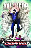 AXE COP AMERICAN CHOPPERS #3