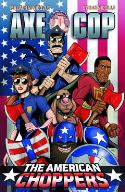AXE COP TP VOL 06 AMERICAN CHOPPERS