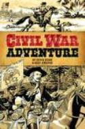 CIVIL WAR ADVENTURE GN VOL 01 (O/A)