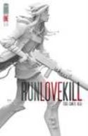 RUNLOVEKILL #1 (MR)
