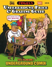 FOGELS UNDERGROUND COMIX PRICE GRADING GUIDE 2015-16 SC VOL
