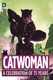 CATWOMAN A CELEBRATION OF 75 YEARS HC (JUL150306)