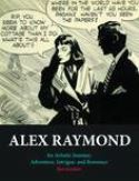 ALEX RAYMOND ARTISTIC JOURNEY ADV INTRIGUE & ROMANCE HC