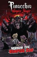 PINOCCHIO VAMPIRE SLAYER & THE VAMPIRE ZOO