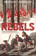 REBELS TP VOL 01 WELL REGULATED MILITIA