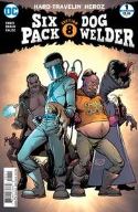 SIXPACK & DOGWELDER HARD-TRAVELIN HEROZ #1 (OF 6)