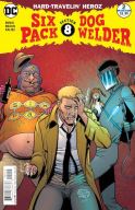 SIXPACK & DOGWELDER HARD-TRAVELIN HEROZ #2 (OF 6)