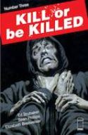 KILL OR BE KILLED #3 (MR)