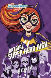 DC SUPER HERO GIRLS YR HC BATGIRL AT SUPER HERO HIGH