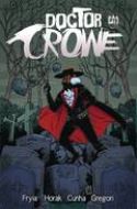 DOCTOR CROWE #1 (OF 4) CVR A BROWN