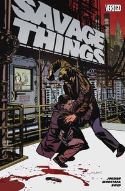 SAVAGE THINGS #3 (OF 8) (MR)